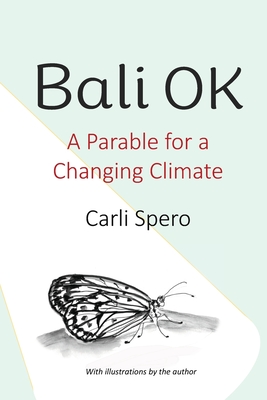 Bali OK: A Parable for a Changing Climate