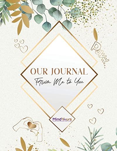 Our Journal: From Me to You