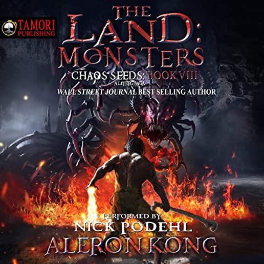 The Land: Monsters: A LitRPG Saga (Chaos Seeds, Book 8)