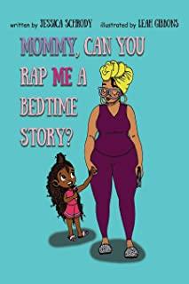 Mommy, Can You Rap Me A Bedtime Story?