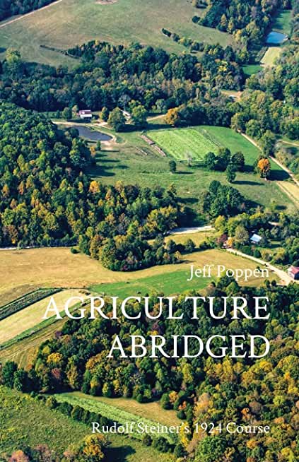 Agriculture Abridged: Rudolph Steiner's 1924 Course