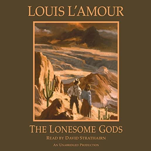 The Lonesome Gods (Louis l'Amour's Lost Treasures)