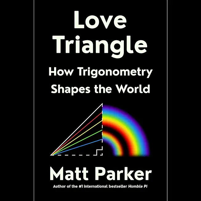 Love Triangle: How Trigonometry Shapes the World