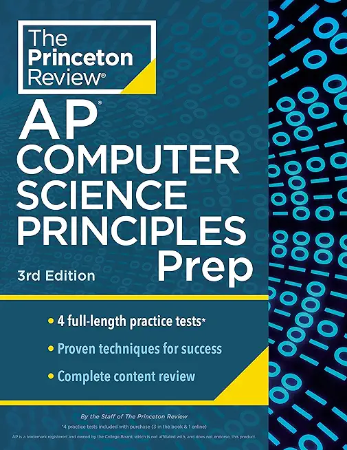 Princeton Review AP Computer Science Principles Prep, 3rd Edition: 4 Practice Tests + Complete Content Review + Strategies & Techniques