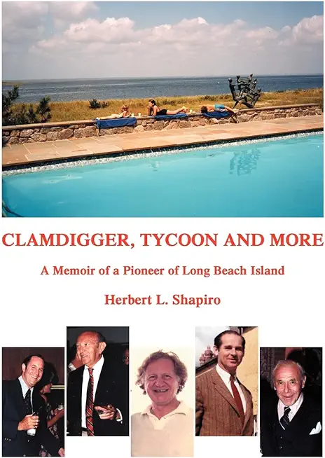 Clamdigger Tycoon and More: A Memoir of a World War II Navy Officer