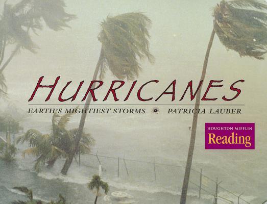 Houghton Mifflin Reading: The Nation's Choice: Theme Paperbacks, Above-Level Grade 5 Theme 1 - Hurricanes: Earth's Mightiest Storms