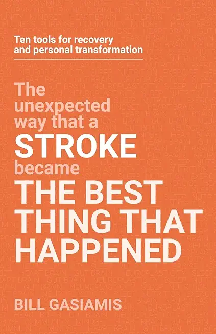 Stroke: The Best Thing That Happened