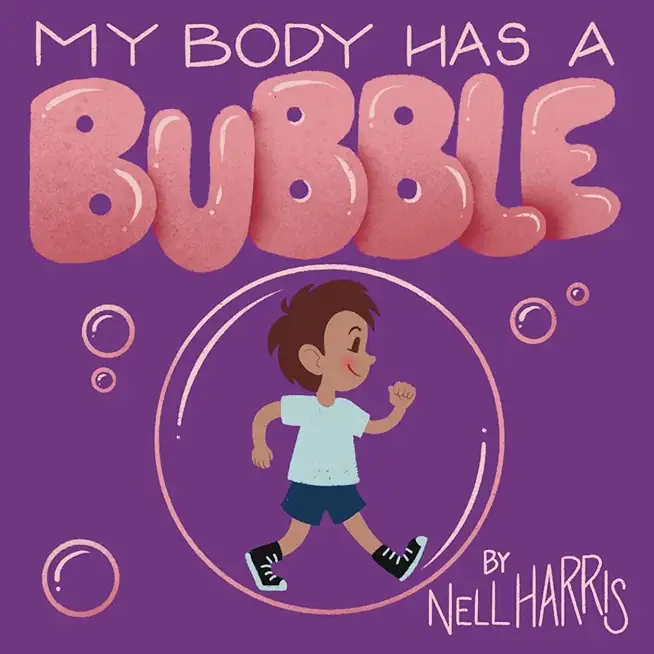 My Body has a Bubble: Understanding, Respecting and Protecting Personal Space