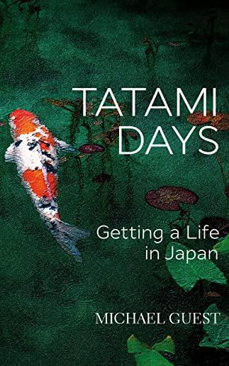 Tatami Days: Getting a Life in Japan