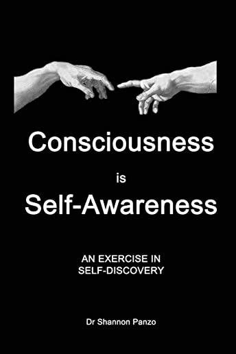 Consciousness is Awareness: An Exercise in Self-Discovery