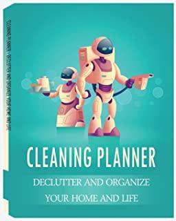 Cleaning Planner - Declutter and Organize your Home and Life: Cleaning Checklist for Keep The House Tidy and Clean- Housekeeping, House Cleaning Sched