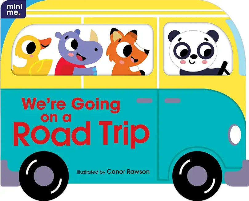 We're Going on a Road Trip: Shaped Board Book