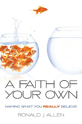 Faith of Your Own: Naming What You Really Believe