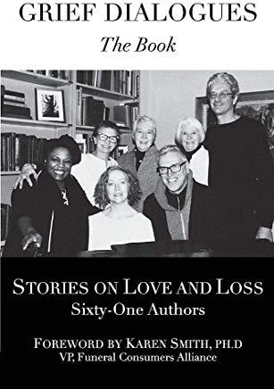 Grief Dialogues: Stories On Love And Loss