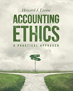 Accounting Ethics: A Practical Approach