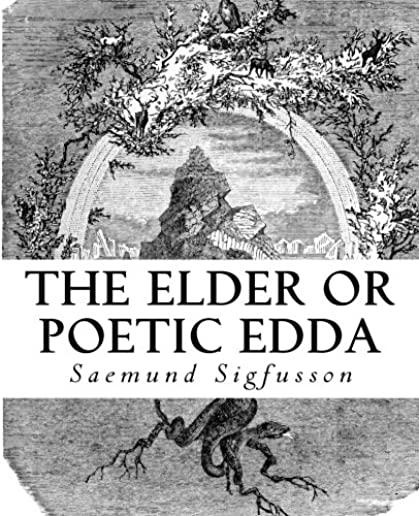 The Elder or Poetic Edda (Illustrated)