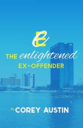 The Enlightened Ex-Offender
