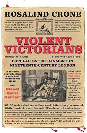 Violent Victorians: Popular Entertainment in Nineteenth-Century London