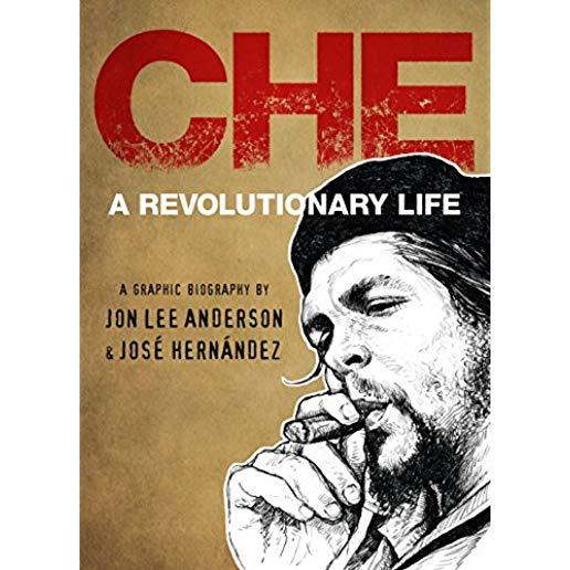 Che: A Revolutionary Life
