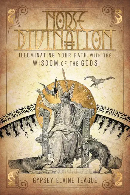 Norse Divination: Illuminating Your Path with the Wisdom of the Gods