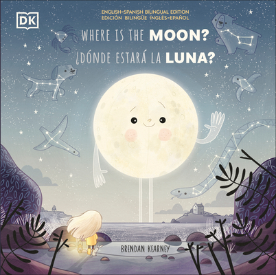 Where Is the Moon? / Donde EstarÃ  La Luna?