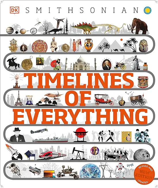 Timelines of Everything: From Woolly Mammoths to World Wars