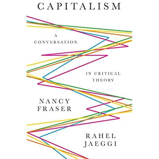 Capitalism: A Conversation in Critical Theory
