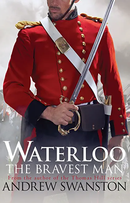 Waterloo: The Bravest Man