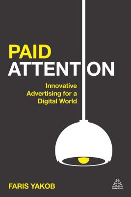 Paid Attention: Innovative Advertising for a Digital World
