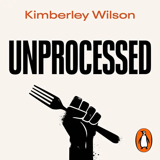 Unprocessed: How the Food We Eat Is Fuelling Our Mental Health Crisis