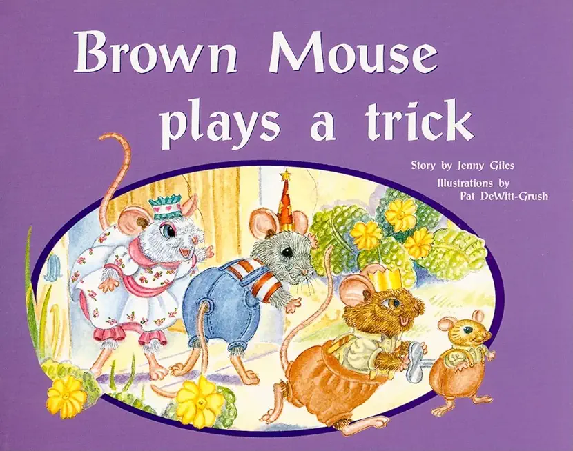 Brown Mouse Plays a Trick: Individual Student Edition Blue (Levels 9-11)