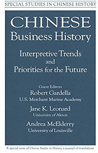 Chinese Business History: Interpretative Trends and Priorities for the Future