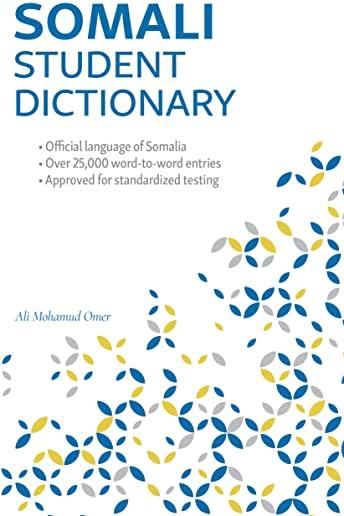 Somali Student Dictionary: English-Somali/ Somali-English