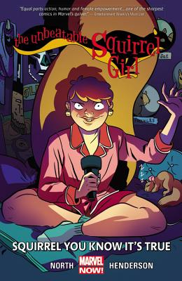 The Unbeatable Squirrel Girl Vol. 2: Squirrel You Know It's True