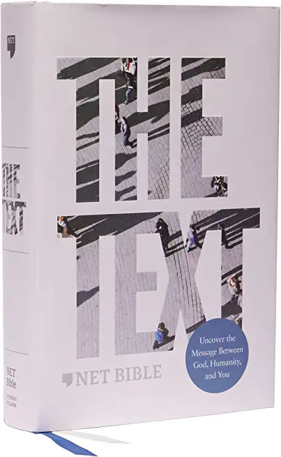 Net, the Text Bible, Hardcover, Comfort Print: Uncover the Message Between God, Humanity, and You