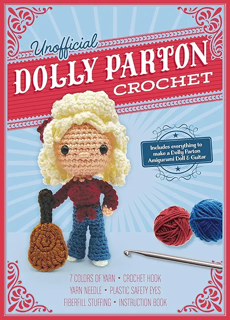 Unofficial Dolly Parton Crochet Kit: Includes Everything to Make a Dolly Parton Amigurumi Doll and Guitar - 7 Colors of Yarn, Crochet Hook, Yarn Needl