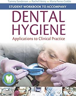 Student Workbook to Accompany Dental Hygiene: Application to Clinical Practice