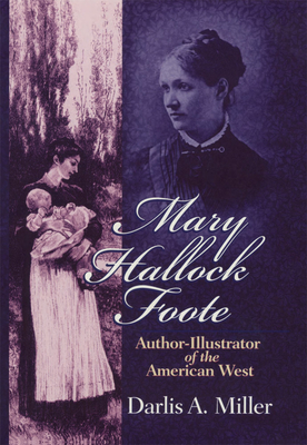 Mary Hallock Foote, 19: Author-Illustrator of the American West