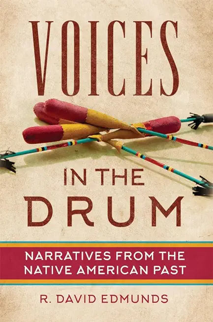 Voices in the Drum: Narratives from the Native American Past
