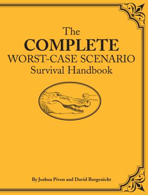 The Complete Worst-Case Scenario Survival Handbook [With CDROM]