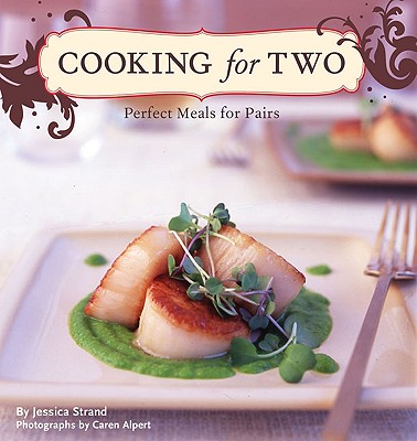 Cooking for Two: Perfect Meals for Pairs