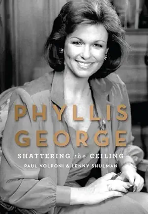 Phyllis George: Shattering the Ceiling