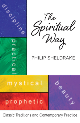 Spiritual Way: Classical Traditions and Contemporary Practice