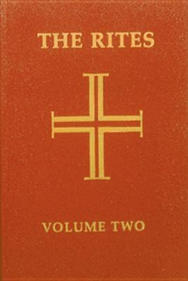 The Rites of the Catholic Church: Volume Two, Volume 2: Second Edition