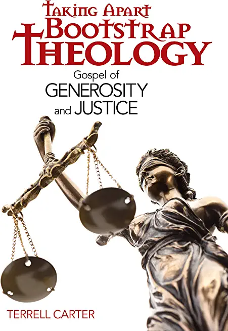 Taking Apart Bootstrap Theology: Gospel of Generosity and Justice