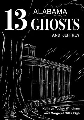 Thirteen Alabama Ghosts and Jeffrey: Commemorative Edition