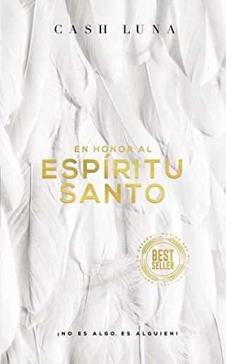 En Honor Al EspÃ­ritu Santo: Â¡no Es Algo, Es Alguien!