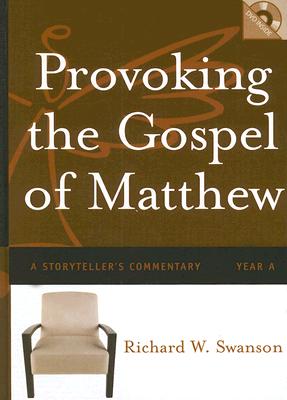 Provoking the Gospel of Matthew: A Storyteller's Commentary: Year A [With DVD]