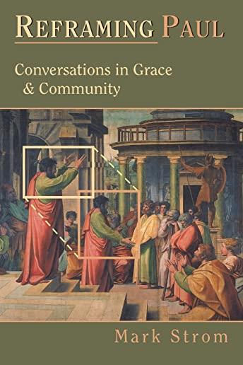 Reframing Paul: Conversations in Grace Community