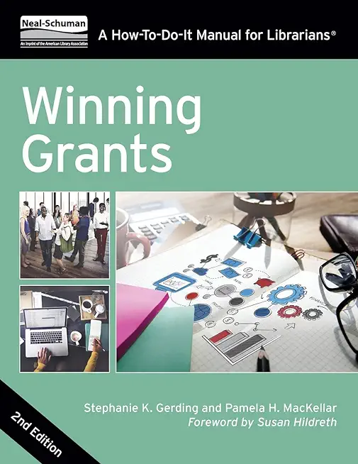Winning Grants, Second Edition: A How-To-Do-It Manual for Librarians